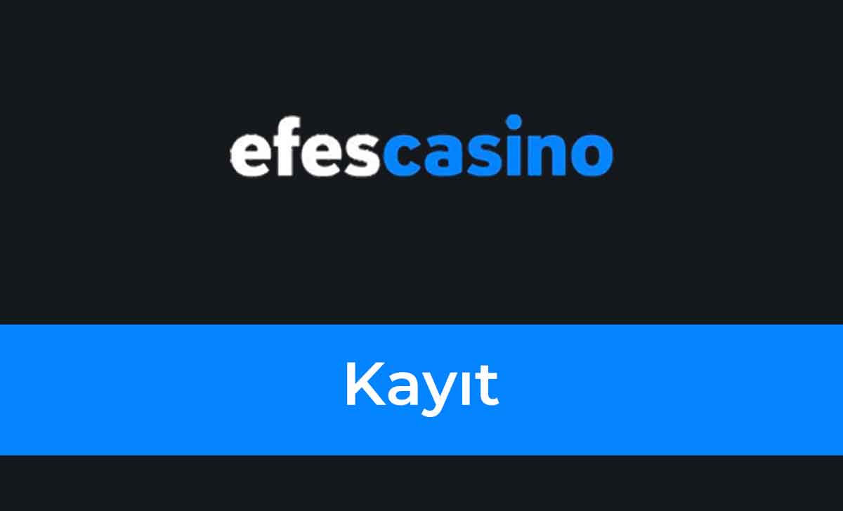 Efes Casino Kayıt