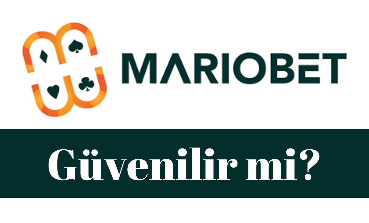 mariobet güvenilir mi