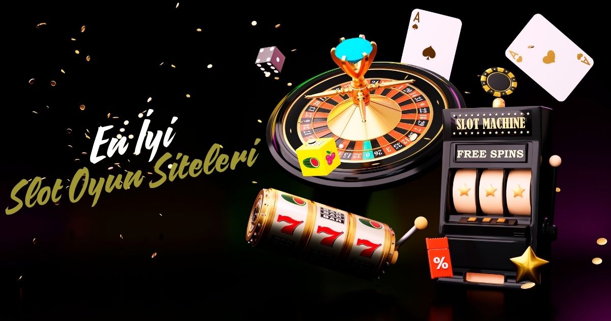 En İyi Slot Oyun Siteleri